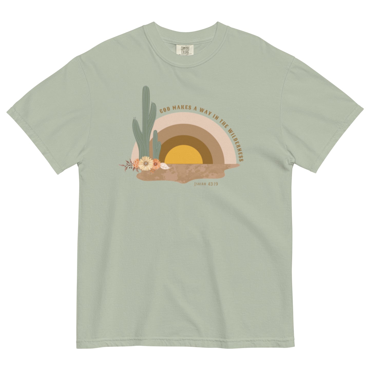 God Makes A Way In The Wilderness, Comfort Colors Tee