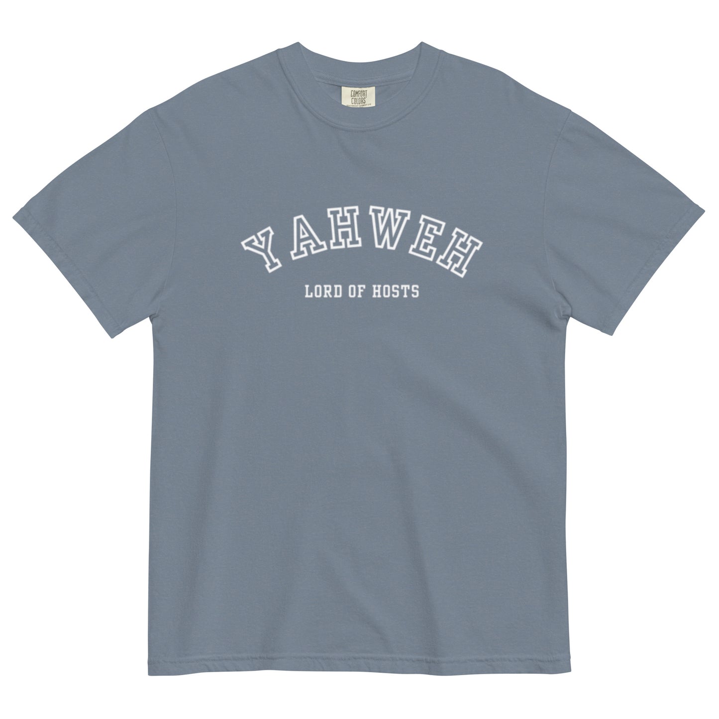 Yahweh, Lord of Hosts, Comfort Colors Tee