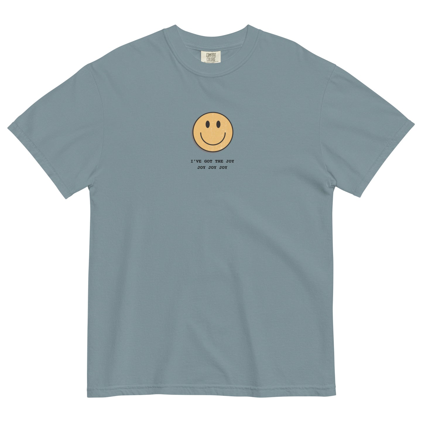 I've Got The Joy, Comfort Colors Tee