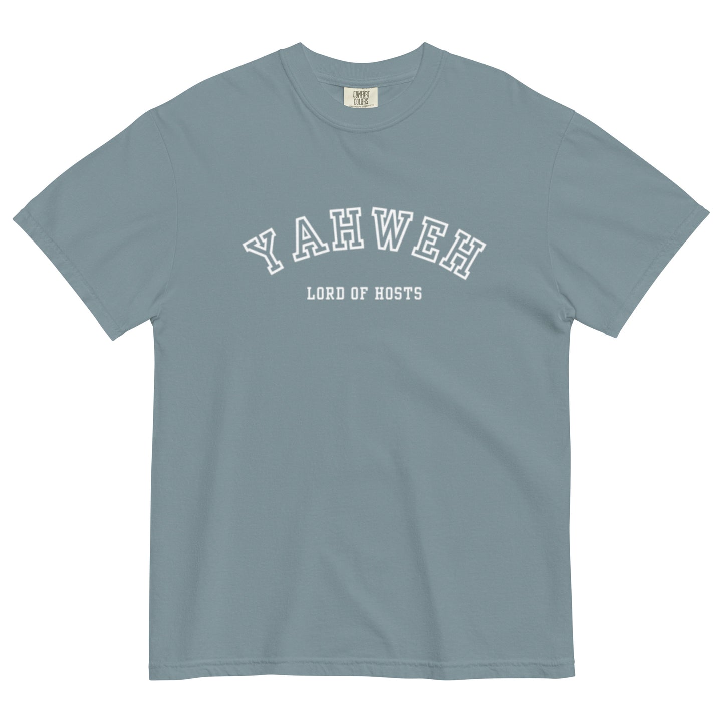 Yahweh, Lord of Hosts, Comfort Colors Tee