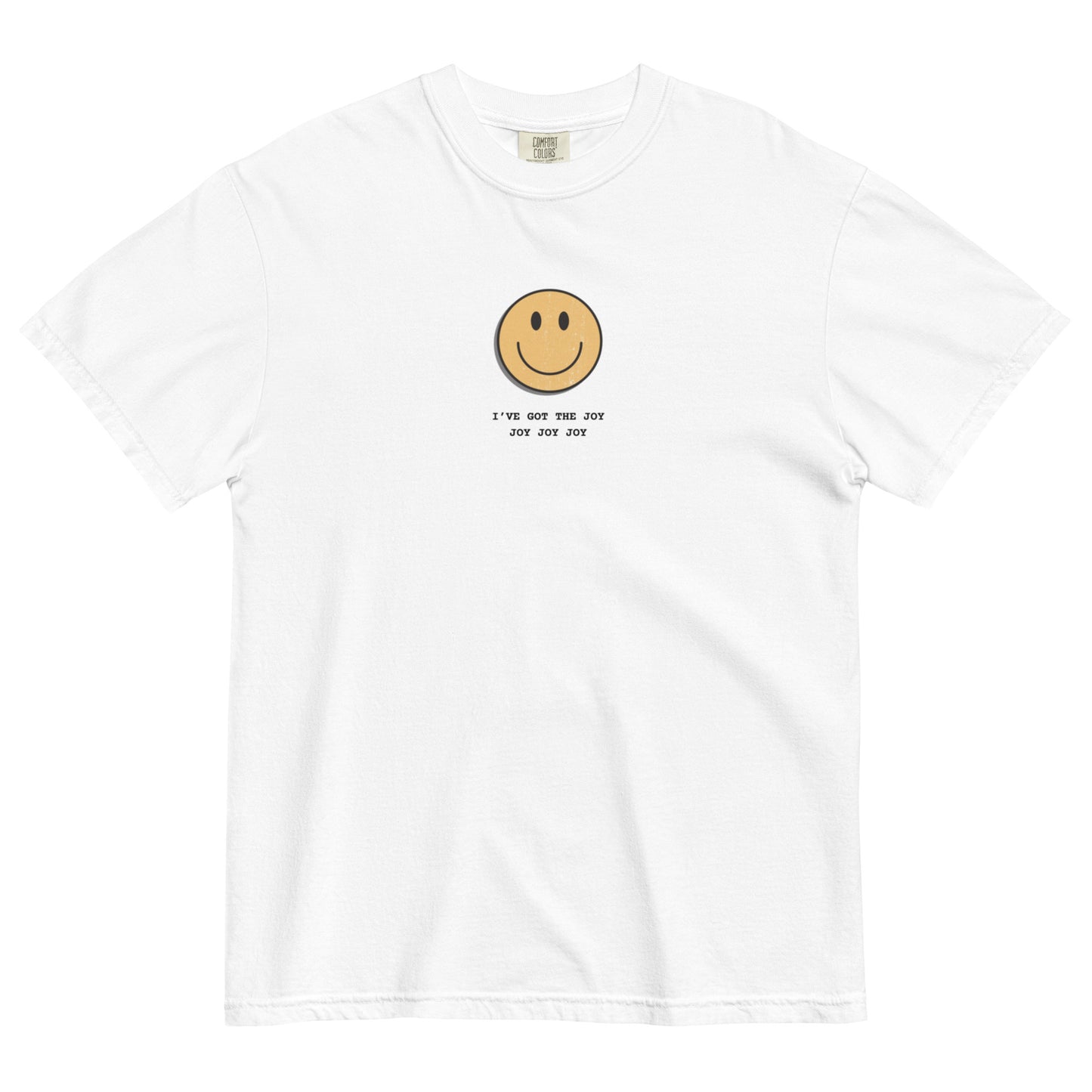 I've Got The Joy, Comfort Colors Tee